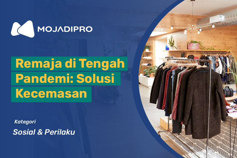 Remaja di Tengah Pandemi: Solusi Kecemasan